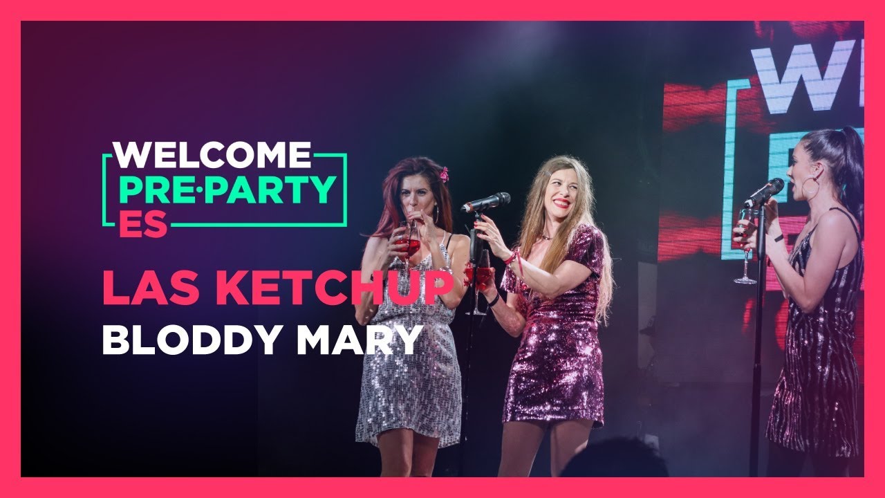 Las Ketchup "Bloody Mary" PrePartyES 2019 YouTube