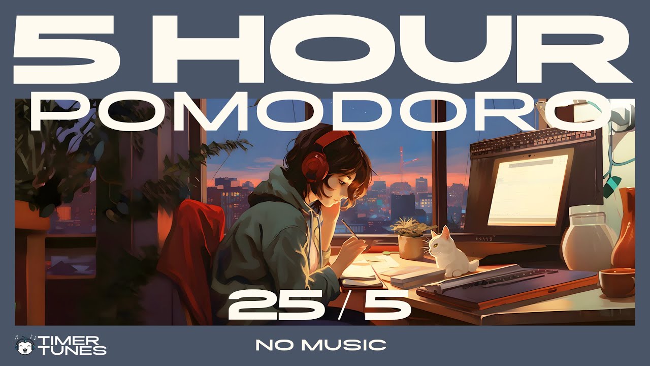 Relaxing 5 Hour Study Timer 25/5 Pomodoro No Music Calm Focus for Deep Work Sessions | Timer Tunes