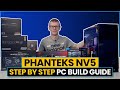 Phanteks nv5 build  step by step guide