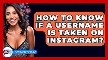 How To Know If A Username Is Taken On Instagram? - Everyday-Networking
