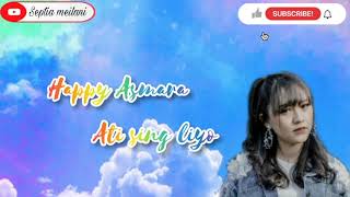 Happy asmara - Ati sing liyo (lirik)