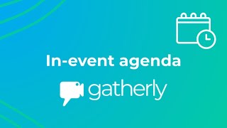 How to Set Up Your In-Event Agenda for Virtual Events on Gatherly 🕒📅