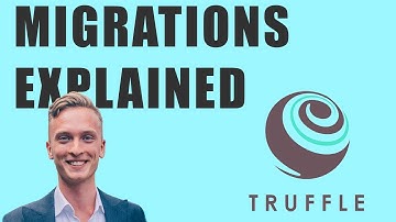 Truffle.js Migrations Explained - Beginners Tutorial