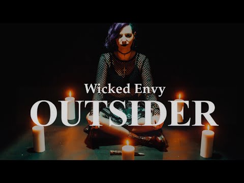 Wicked Envy - Outsider (Official Music Video)