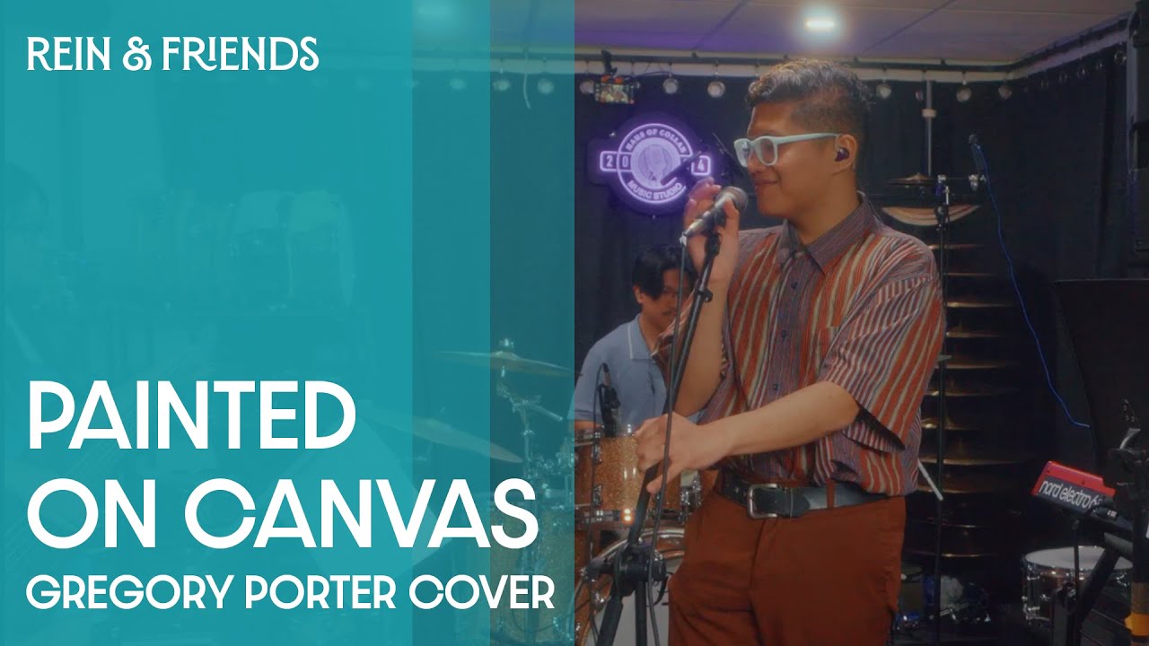 Rein & Friends Painted on Canvas (Gregory Porter Cover) YouTube