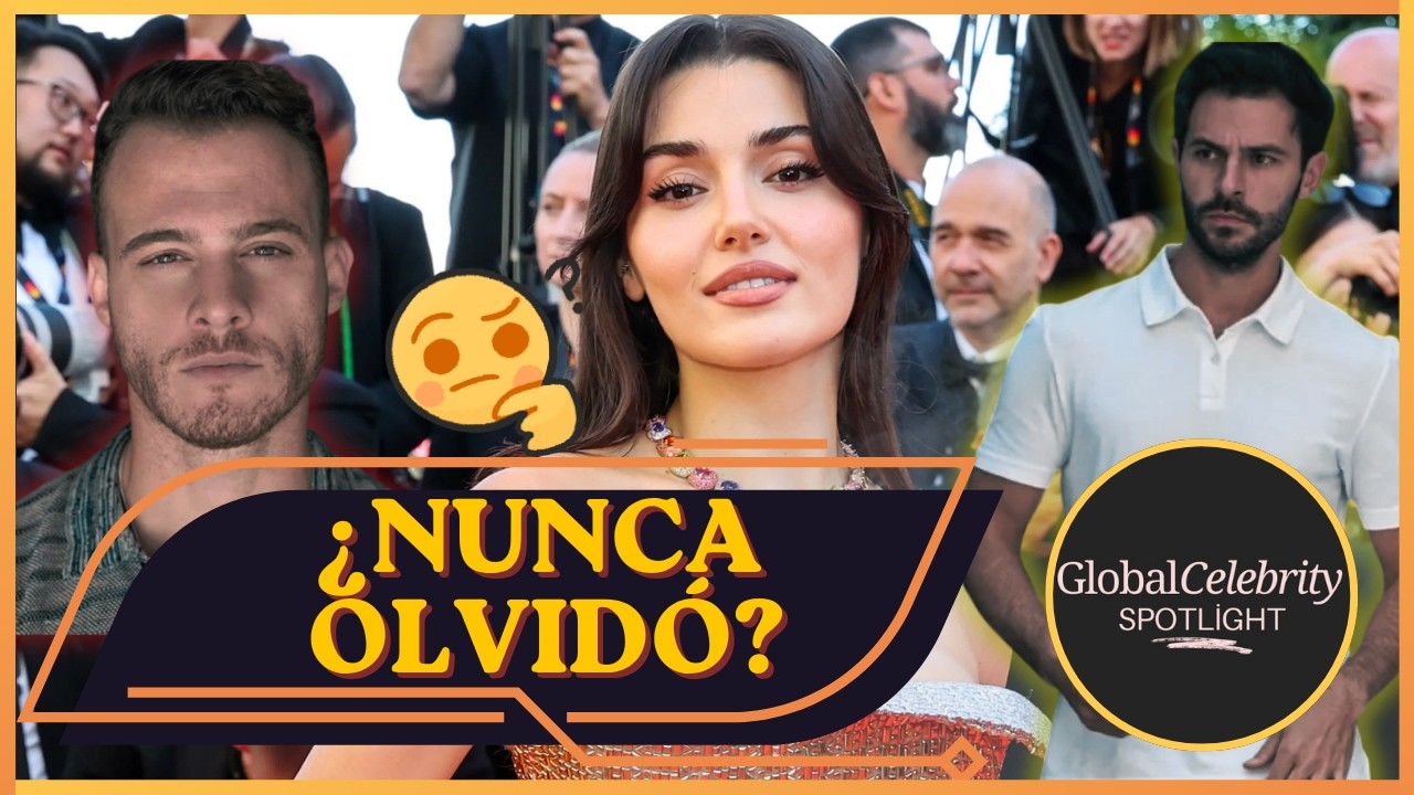 Hande Erçel y Sabancı: el regreso que reaviva rumores
