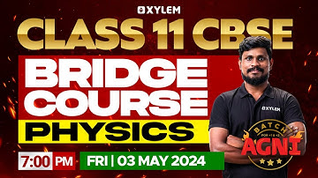 Class 11 CBSE - Bridge Course - Physics | Class 11 CBSE