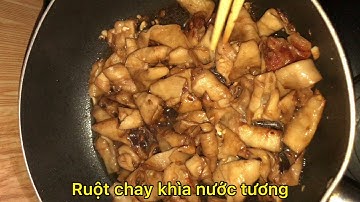 Ruột chay khìa nước tương thơm ngon