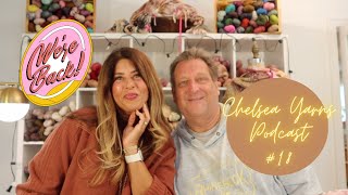 CHELSEA YARNS VLOG/POD EPISODE #18