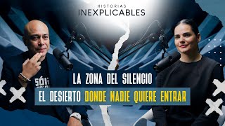 "La Zona del Silencio" ¡Capitulo ya disponible en @@HistoriasInexplicablesPodcast
