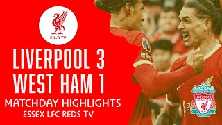 LIVERPOOL 3-1 West Ham // Extended Match Day Highlights from the KOP!!