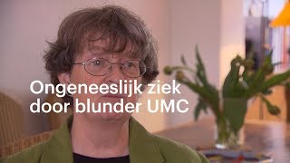 Ongeneeslijk ziek door blunder UMC: 'Ik ga dood door een dossierfout'   RTL NIEUWS