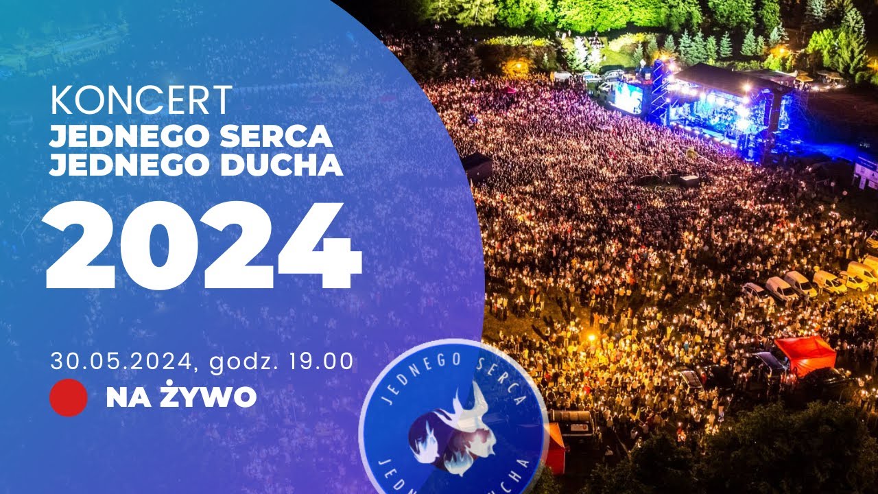 Koncert Jednego Serca Jednego Ducha 2024 - 30 maja, Boże Ciało