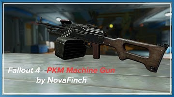 Fallout 4 -  PKM Machine Gun by NovaFinch