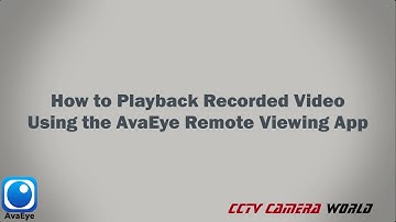 How to Playback Recorded Video Using the AvaEye Remote Viewing App