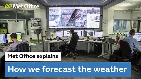 How the Met Office make a forecast - UK Weather - Met Office Explains