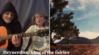 (A Little Fun For Halloween) “Reynardine” and “King of the Fairies”