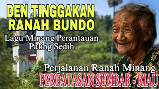 DEN TINGGAKAN RANAH BUNDO❗️LAGU MINANG PERANTAUAN PALING SEDIH- PERJALANAN DI PERBATASAN SUMBAR RIAU