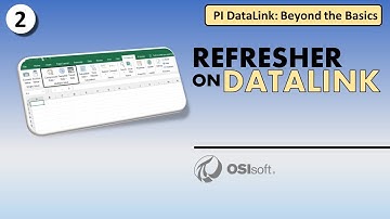 PI DataLink: Beyond the Basics - Refresher on DataLink