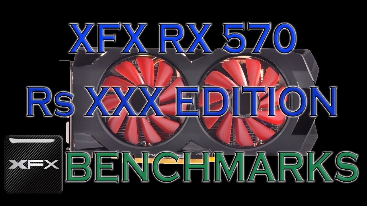XFX RX 570 Rs XXX BENCHMARKS / GAME TESTS & REVIEW / 1080p, 1440p, 4K -  YouTube