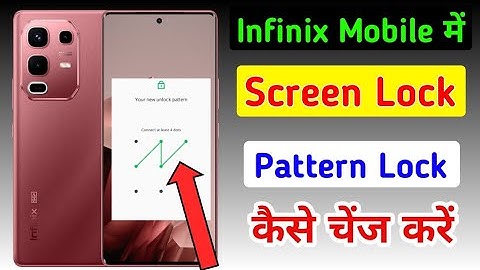 Infinix mobile me screen lock change kare / how to change pattern lock in infinix phone me ?