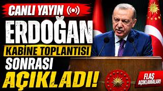 Cumhurbaşkanı Erdoğan Kabine Toplantısı Sonrasında Önemli Açıklamalar Yapıyor! #canlıyayın