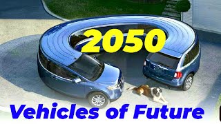 Vehicles of The Future 2050 | Future Transportation Systems | Top 8 Advance Vehicles