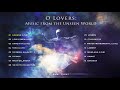 Sami Yusuf | O Lovers: Music from the Unseen World (Full Album) Mp3 Song