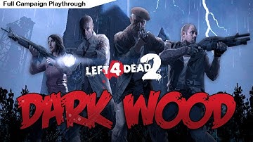 Left 4 Dead 2 Custom Map "Dark Wood Extended"