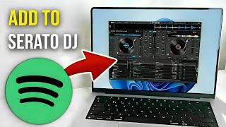 How to Add Spotify Music to Serato DJ Pro or Lite | How to DJ with Spotify in Serato DJ screenshot 4