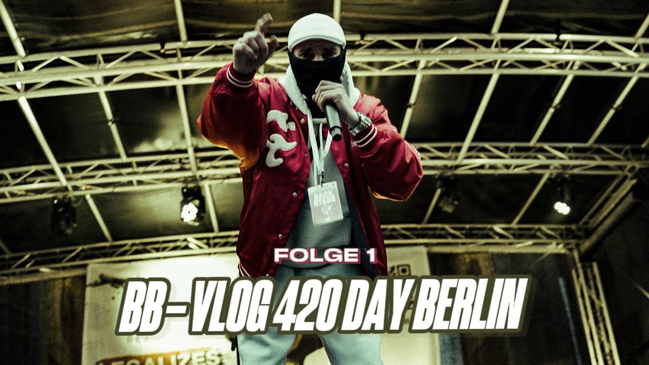 BB-VLOG (FOLGE 1) 420 DAY BERLIN 20.04.2024 [Official 4K Video]
