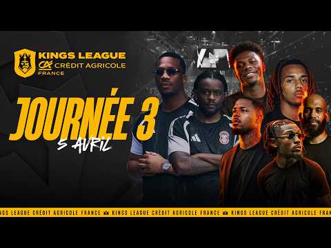 🇫🇷 👑 KINGS LEAGUE FRANCE – JOURNÉE 3