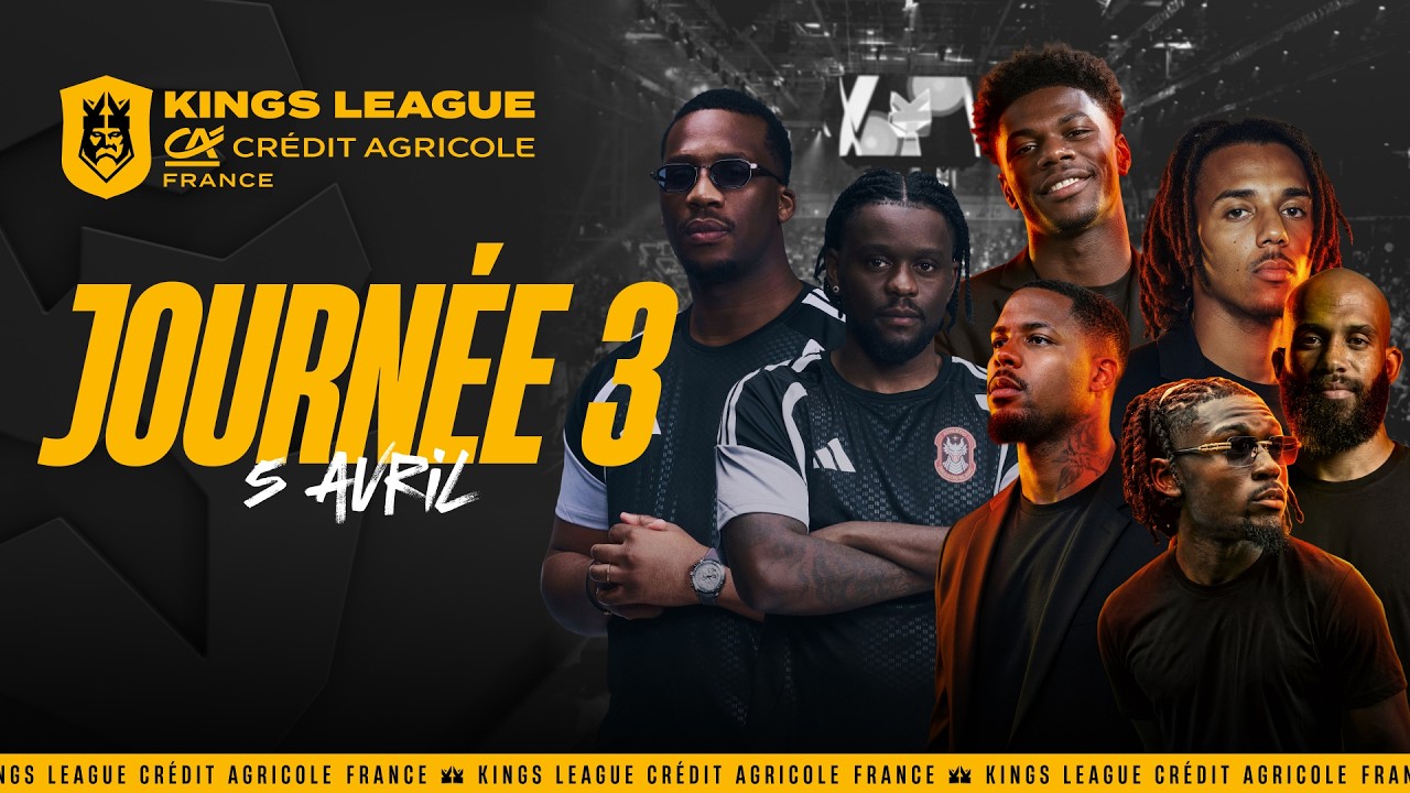 🇫🇷 👑 KINGS LEAGUE FRANCE – JOURNÉE 3