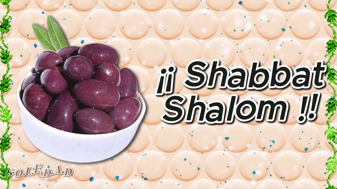¡¡ Shabbat Shalom !! || @S.o.l.e.d.a.d