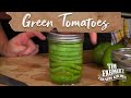 GREEN TOMATOES | How-To Can Green Tomatoes