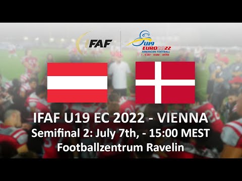 IFAF U19 EC 2022 - Semifinal 2: Austria vs. Denmark