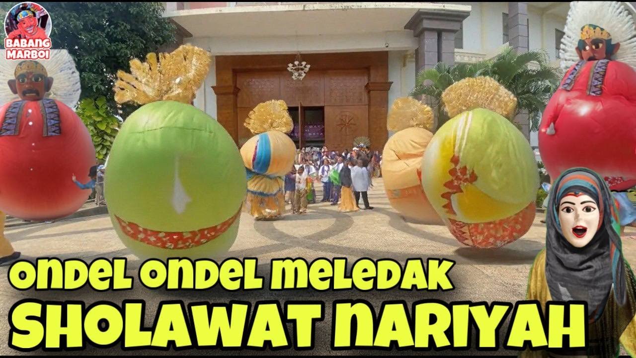 ONDEL ONDEL MELEDAK SHOLAWAT NARIYAH penarik rezeki | ondel-ondel betawi babang marboi