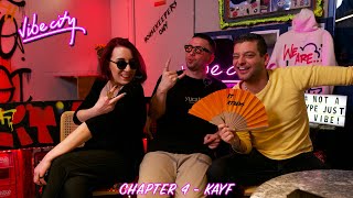 Vibe City PodCast - Chapter 4 - Kayf