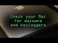 Check Your MacBook, iMac, or Mac for Malware & Keyloggers [Tutorial]
