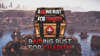 Raiding Rust For Charity 2022
