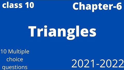 CBSE CLASS-10 MATHS CHAPTER-6 TRIANGLES 10 MCQ QUESTIONS  FOR TERM-1
