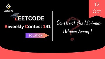 Construct the Minimum Bitwise Array I || LeetCode Biweekly Contest 141 || Leetcode Solution