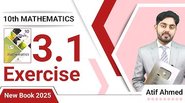 Exercise 3.1 class 10 maths nbf new book 2025 || ex 3.1 class 10 nbf || 10th class maths || by atif