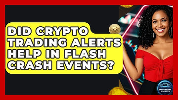 Did Crypto Trading Alerts Help In Flash Crash Events? - Crypto Trading Strategists