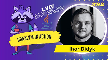 Lviv JavaClub [Event 392] Polyglot Without Barriers GraalVM in Action by Ihor Didyk