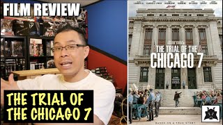 The Trial of the Chicago 7 review - [FILM REVIEW by Alex Yu]