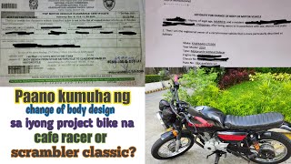 Paano kumuha ng change of body design sa iyong project bike na cafe racer or scrambler classic?