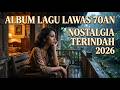 Album Nostalgia 70an 💿 Lagu Lama Indonesia Paling Populer &amp; Legendaris