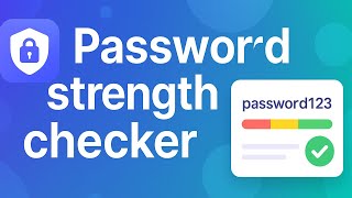 Password Strength Checker | Secure Your Passwords for FREE