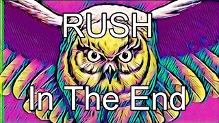 RUSH - In The End (Lyric Video)